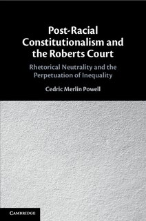 Couverture_Post-Racial Constitutionalism and the Roberts Court