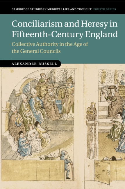 Couverture_Conciliarism And Heresy In Fifteenth-century England