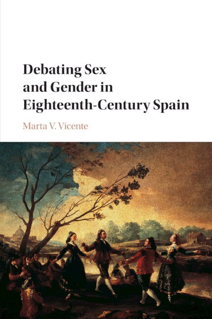 Front cover_Debating Sex And Gender In Eighteenth-century Spain