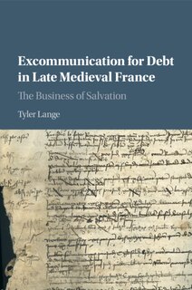 Front cover_Excommunication For Debt In Late Medieval France