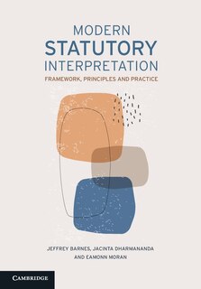 Modern Statutory Interpretation: Framework, Principles and Practice