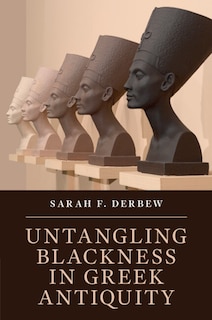 Couverture_Untangling Blackness in Greek Antiquity