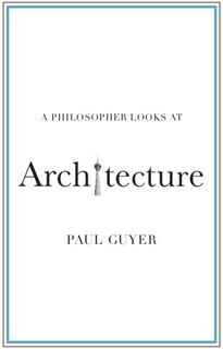 Front cover_A Philosopher Looks At Architecture