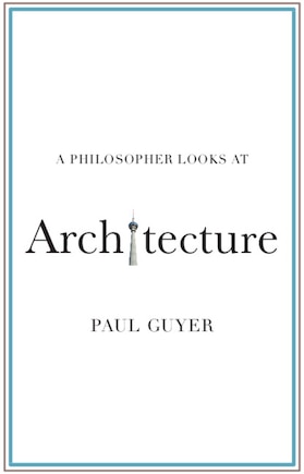 A Philosopher Looks At Architecture