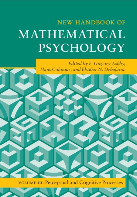 Front cover_New Handbook of Mathematical Psychology: Volume 3, Perceptual and Cognitive Processes