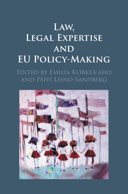 Front cover_Law, Legal Expertise and EU Policy-Making
