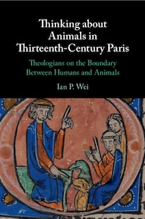 Front cover_Thinking about Animals in Thirteenth-Century Paris
