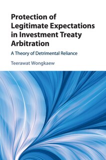 Front cover_Protection Of Legitimate Expectations In Investment Treaty Arbitration