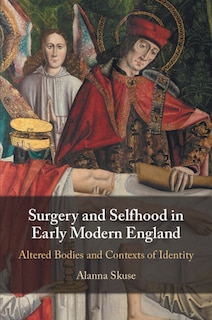 Couverture_Surgery and Selfhood in Early Modern England