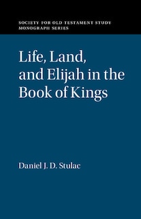 Couverture_Life, Land, and Elijah in the Book of Kings