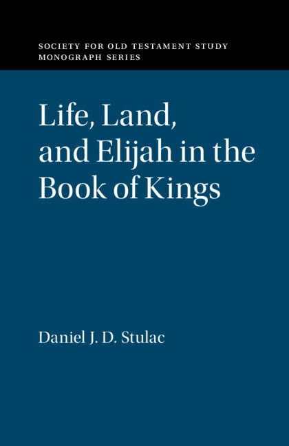 Couverture_Life, Land, and Elijah in the Book of Kings