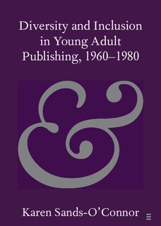 Front cover_Diversity and Inclusion in Young Adult Publishing, 1960–1980
