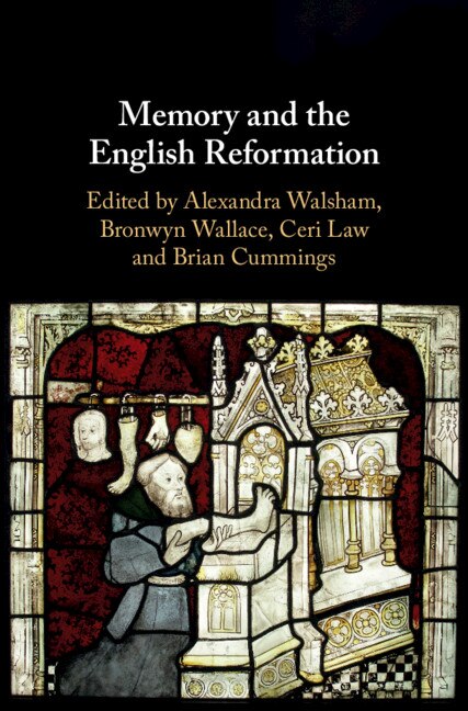 Front cover_Memory And The English Reformation