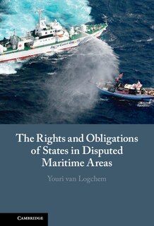 Front cover_The Rights And Obligations Of States In Disputed Maritime Areas
