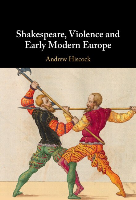 Couverture_Shakespeare, Violence And Early Modern Europe