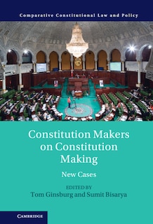 Front cover_Constitution Makers on Constitution Making