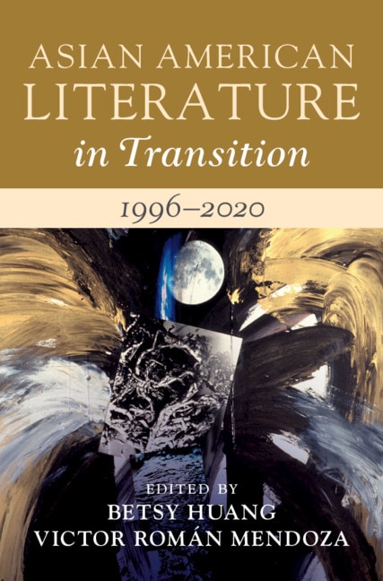 Front cover_Asian American Literature in Transition, 1996–2020: Volume 4