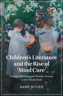 Front cover_Children's Literature and the Rise of ‘Mind Cure'