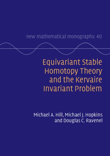 Front cover_Equivariant Stable Homotopy Theory And The Kervaire Invariant Problem