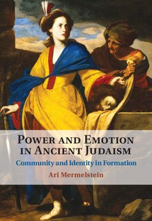 Front cover_Power And Emotion In Ancient Judaism