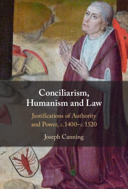 Front cover_Conciliarism, Humanism and Law