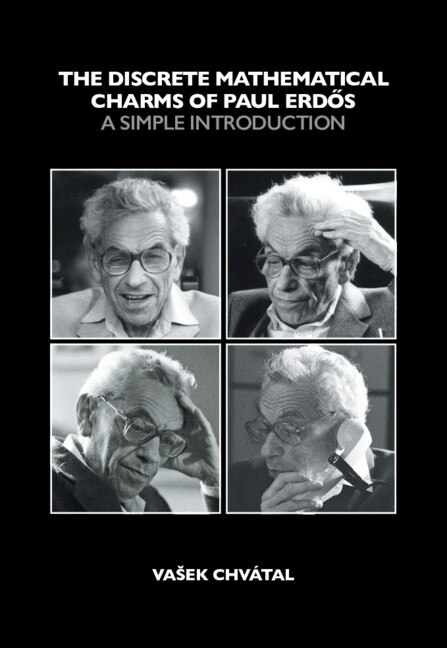Front cover_The Discrete Mathematical Charms Of Paul Erdos
