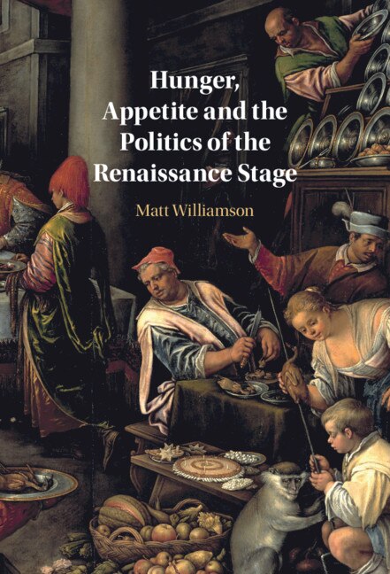 Couverture_Hunger, Appetite And The Politics Of The Renaissance Stage