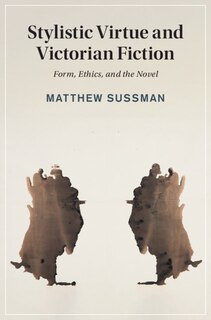 Front cover_Stylistic Virtue And Victorian Fiction