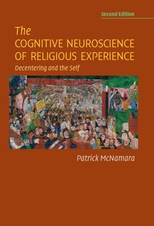Front cover_The Cognitive Neuroscience Of Religious Experience