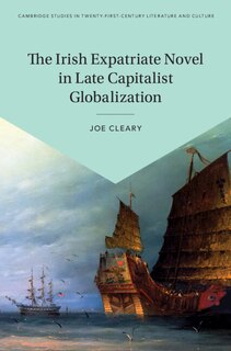 Front cover_The Irish Expatriate Novel In Late Capitalist Globalization
