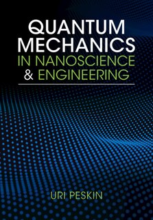 Front cover_Quantum Mechanics in Nanoscience and Engineering