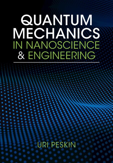 Front cover_Quantum Mechanics in Nanoscience and Engineering