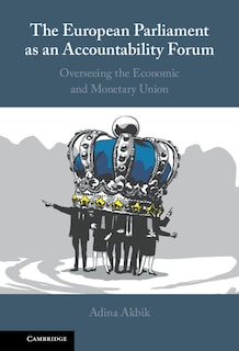 Front cover_The European Parliament As An Accountability Forum