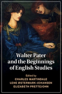 Front cover_Walter Pater and the Beginnings of English Studies