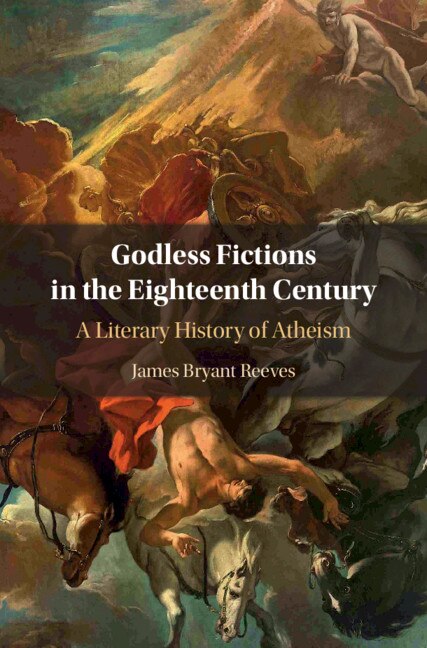 Front cover_Godless Fictions In The Eighteenth Century