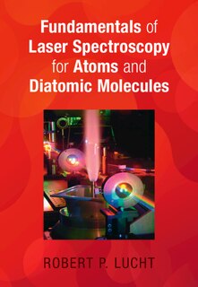 Couverture_Fundamentals of Laser Spectroscopy for Atoms and Diatomic Molecules