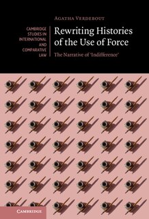 Front cover_Rewriting Histories of the Use of Force