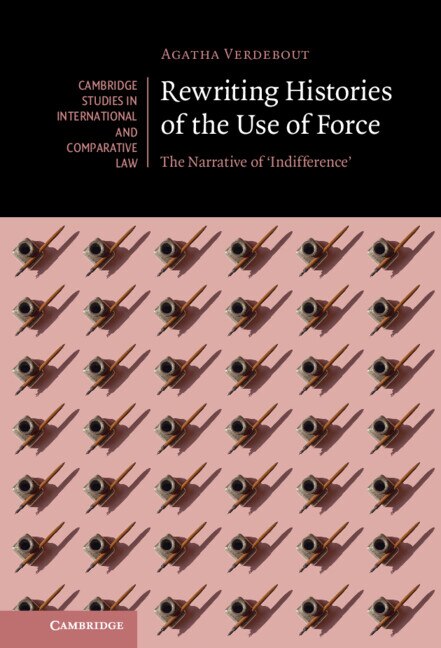 Front cover_Rewriting Histories of the Use of Force