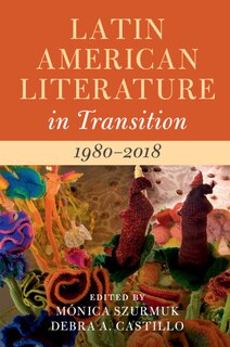 Front cover_Latin American Literature in Transition 1980–2018: Volume 5