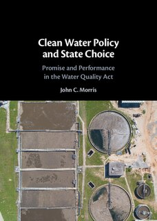 Front cover_Clean Water Policy And State Choice