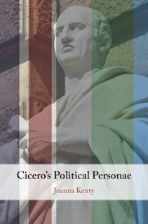 Front cover_Cicero's Political Personae