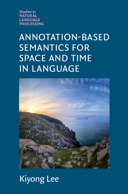 Front cover_Annotation-Based Semantics for Space and Time in Language