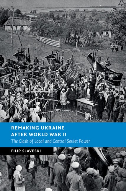 Front cover_Remaking Ukraine After World War Ii