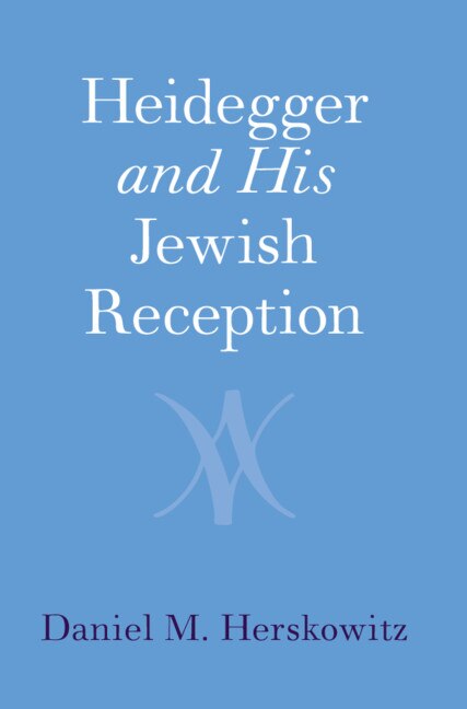Front cover_Heidegger And His Jewish Reception