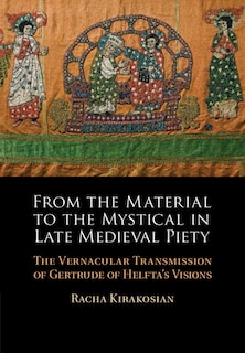 Couverture_From The Material To The Mystical In Late Medieval Piety