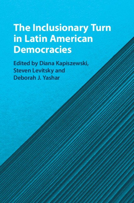 Front cover_The Inclusionary Turn In Latin American Democracies