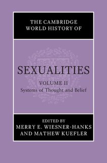 Front cover_The Cambridge World History of Sexualities: Volume 2, Systems of Thought and Belief