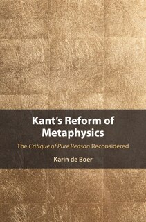 Front cover_Kant's Reform Of Metaphysics