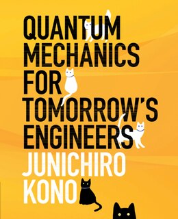 Front cover_Quantum Mechanics for Tomorrow's Engineers
