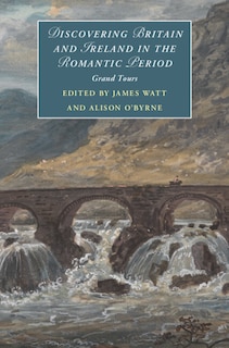 Couverture_Discovering Britain and Ireland in the Romantic Period